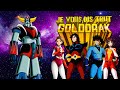 Je vous dis tout - Goldorak - nouvelle version avec bonus
