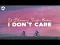 I Don't Care - Ed Sheeran, Justin Bieber | Lyric Video