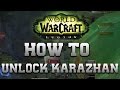 Pre-Quest Karazhan Guide -- How To Unlock "Return To Karazhan Dungeon"