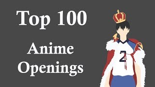My Top 100 Anime Openings