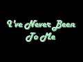 Charlene- I've never been to me (with lyrics)