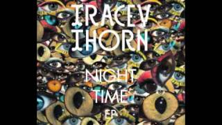 Tracey Thorn - Night Time (The xx Cover)
