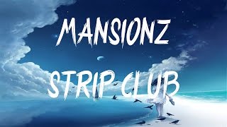 Watch Mansionz Strip Club video