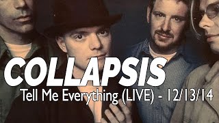 Watch Collapsis Tell Me Everything video