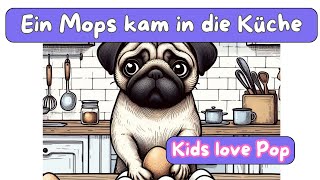Ein Mops Kam In Die Küche - Popsong