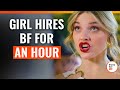 Girl Hires Bf For An Hour | @DramatizeMe.Special
