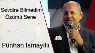 Pünhan İsmayıllı \