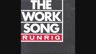 Watch Runrig The Work Song video