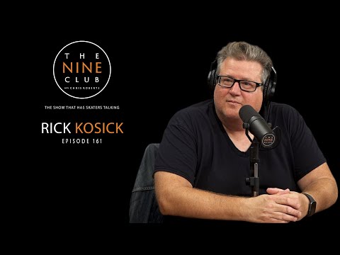 Rick Kosick | The Nine Club With Chris Roberts - Episode 161