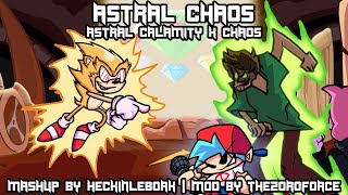 Astral Chaos [Astral Calamity X Chaos] | Fnf Mashup By Heckinlebork | Video By @Thezoroforce240