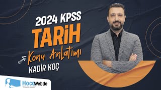 44) KPSS 2024 TARİH KADİR KOÇ KUVAİMİLLİYE VE CEMİYETLER