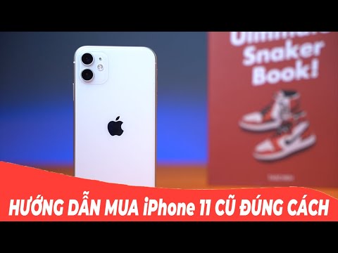 Mua iPhone 11 cũ, chọn sao cho chuẩn
