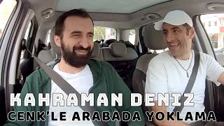 Kahraman Deniz Hangi Takıma Marş Yazdı ? - Cenkle Arabada Yoklama