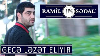 Ramil Sədalı - Gecə Ləzzət Eliyir 2017