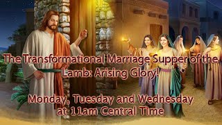 November 22, 2021 Transformational Marriage Supper of the Lamb Arising Glory