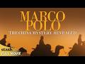 Marco Polo: The China Mystery Revealed | Documentary | Full Movie | Michael Yamashita