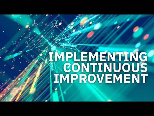 Watch Implementing Continuous Improvement on YouTube.