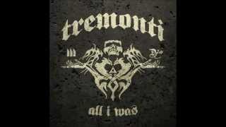 Watch Tremonti All I Was video