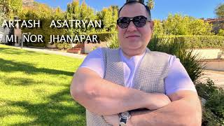 Artash Asatryan -- Mi Nor Jhanapar