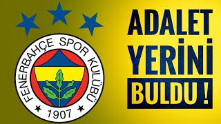 Adalet Yerini Buldu,Fenerbahçe Söyledi Son Sözü Haklıydık Kazandık