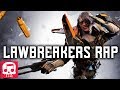 LAWBREAKERS RAP by JT Music - "Time To Break"