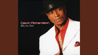 Watch Calvin Richardson When Love Comes video