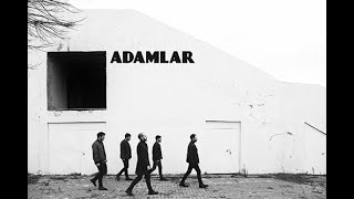 ADAMLAR-Hepinize El Salladım