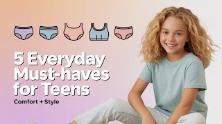 What Type Of Underwear Do Teen Girls Really Need?