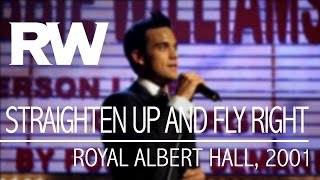 Watch Robbie Williams Straighten Up And Fly Right video