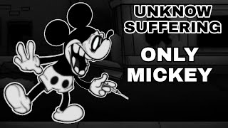 Unknow Suffering Only Mickey