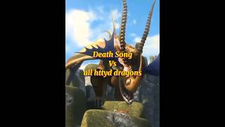 Death Song Vs All Httyd Dragons