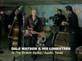 DALE WATSON AT "THE BROKEN SPOKE" IN AUSTIN / TEXAS WAY