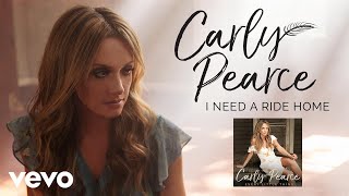 Watch Carly Pearce I Need A Ride Home video