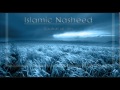 Download Arabic Islamic Nasheed 2011. MP3 song and Music Video