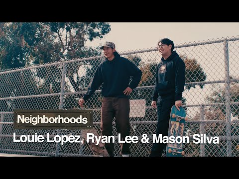 South Bay with Louie Lopez, Ryan Lee & Mason Silva l Neighborhoods
