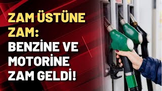 ZAM ÜSTÜNE ZAM: Benzine ve motorine zam geldi!