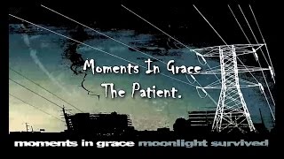 Watch Moments In Grace The Patient video