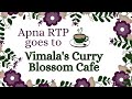 Vimala's Curry Blossom Cafe Chapel Hill NC| Apna RTP Official- Connecting our Neighborhood