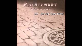 Watch Rod Stewart Its All Over Now video