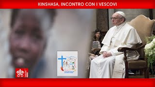 Kinshasa, Incontro con i Vescovi , 03 febbraio 2023 Papa Francesco