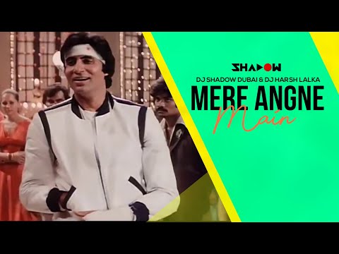 Mere Angne Mein | DJ Shadow Dubai & DJ Harsh Lalka Remix