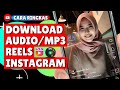 CARA DOWNLOAD AUDIO REELS INSTAGRAM | Mp3 Reels Intagram