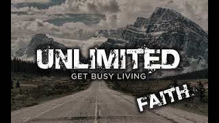 Living An Unlimited Life - Faith