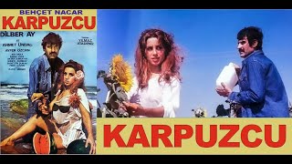 Karpuzcu 1979 - Behçet Nacar - Dilber Ay