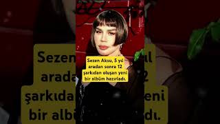 Sezen Aksu, 5 Yıl Aradan Sonra 12 Şarkıdan Oluşan Yeni Bir Albüm Hazırladı.