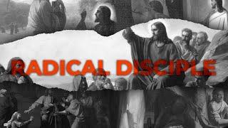Radical Disciple Pt. 3