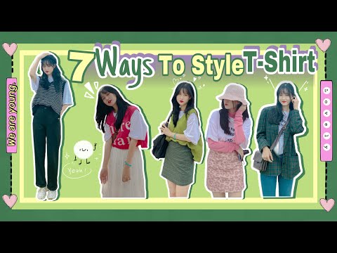 Tips Phối 1 Chiếc Áo Thun Để Trang Phục Không Nhàm Chán// 7 Ways To Style TShirt