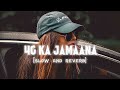 4G ka jamaana ( slowed song )