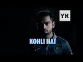 KOHLI HAI  Official Song  Must Watch