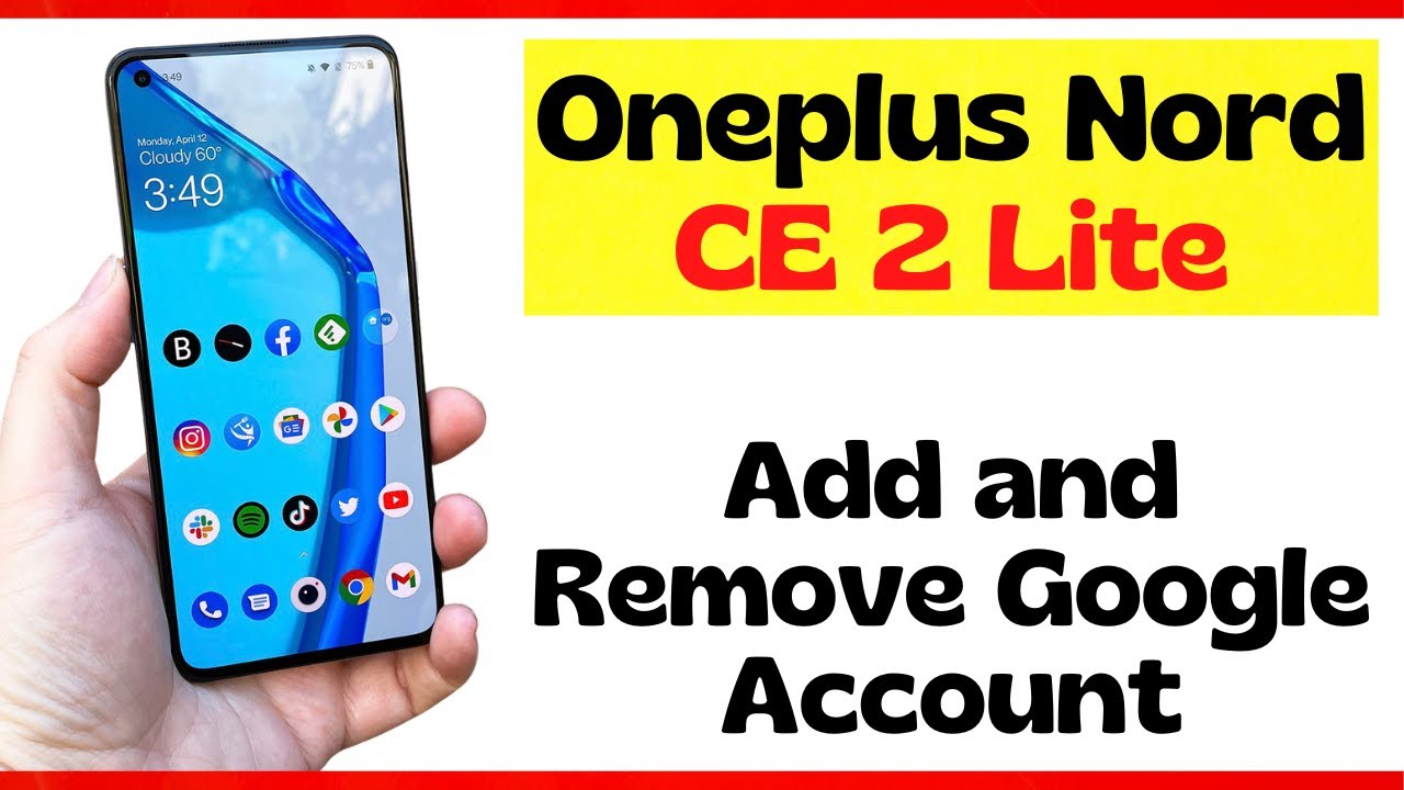 How to Add and Remove Google Account in Oneplus Nord ce How to Add and Remove Google Account in Oneplus Nord ce